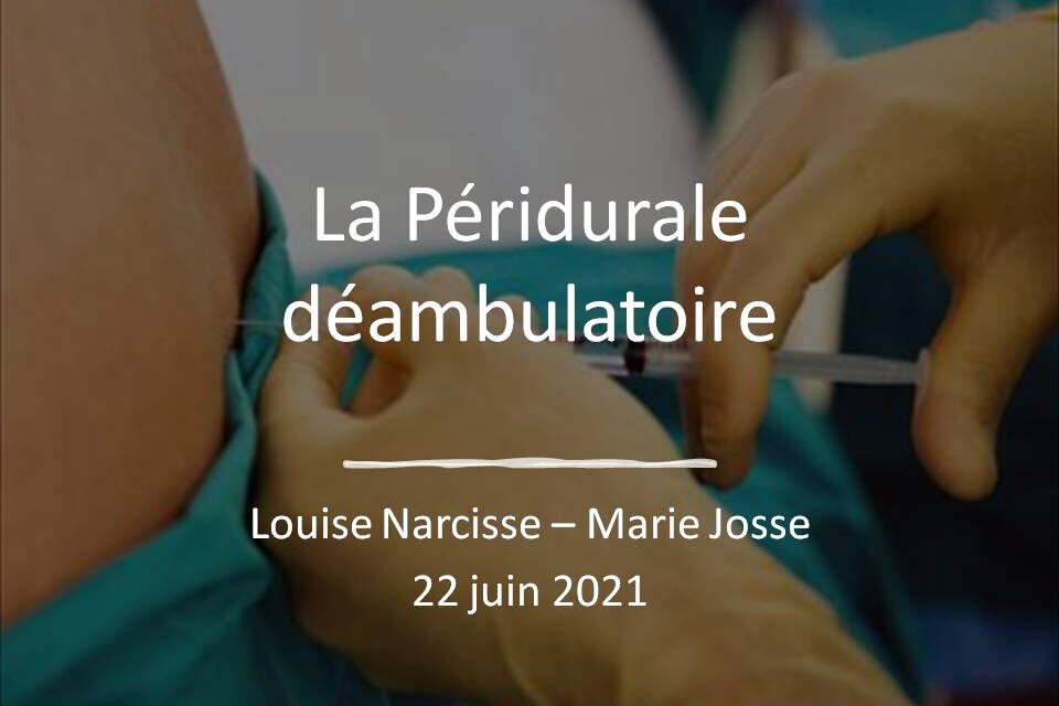 Topo interne: Péridurale déambulatoire